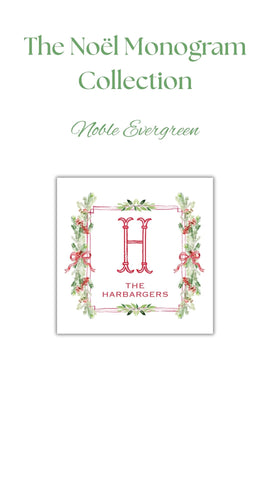 The Noël Monogram Collection~Noble Evergreen
