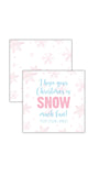 Kids Snow Much Fun Gift Tag (pink)