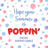 Hope you Summer is POPPIN'! {blue + red}